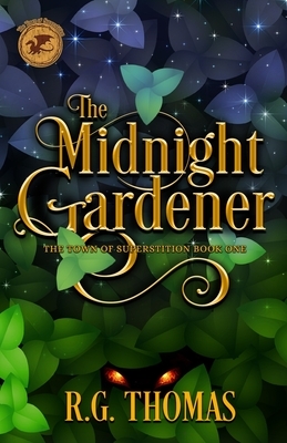 The Midnight Gardener: A YA Urban Fantasy Gay Romance by R. G. Thomas