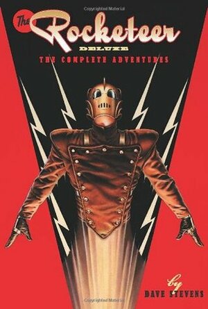 The Rocketeer: The Complete Adventures by Dave Stevens