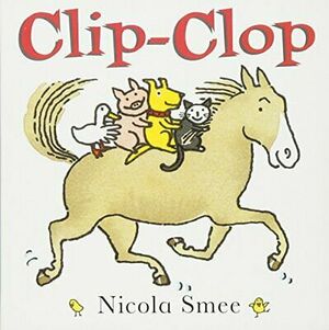 Clip-Clop by Nicola Smee