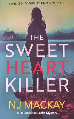 The Sweet Heart Killer  by Nj MacKay