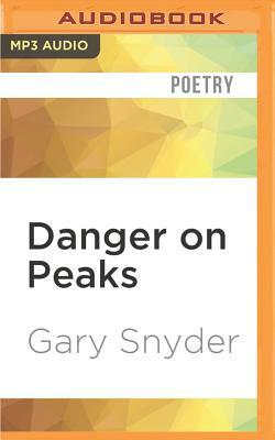 Danger on Peaks by Gary Snyder
