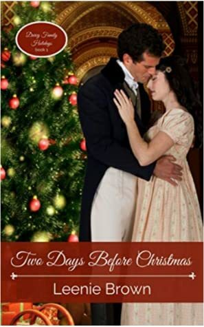Two Days Before Christmas: A Pride and Prejudice Novella by Leenie Brown