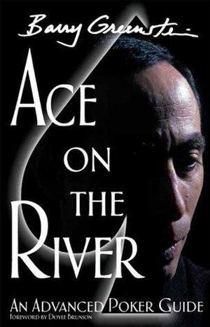 Ace on the River by Barry Greenstein, Doyle Brunson