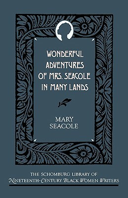 Wonderful Adventures of Mrs. Seacole in Many Lands by Mary Seacole