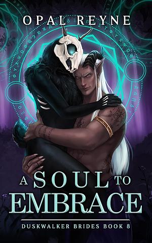 A Soul to Embrace by Opal Reyne