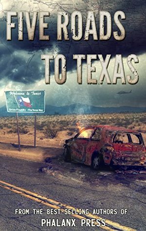 Five Roads to Texas by W.J. Lundy, J.L. Bourne, Brian Parker, Joseph Hansen, Rich Baker, Allen Gamboa