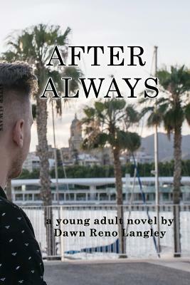 After Always by Dawn Reno Langley