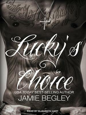 Lucky's Choice by Jamie Begley