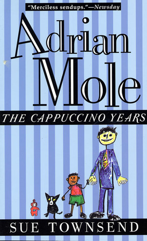 Adrian Mole: The Cappuccino Years by Sue Townsend