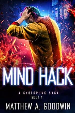 Mind Hack by Matthew A. Goodwin