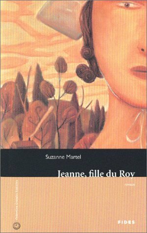 Jeanne, fille du Roy by Suzanne Martel