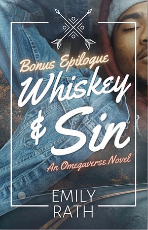 Whiskey & Sin: Bonus Epilogue  by Emily Rath