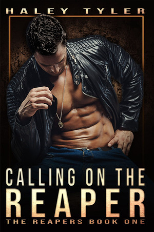 Calling On The Reaper by Haley Tyler
