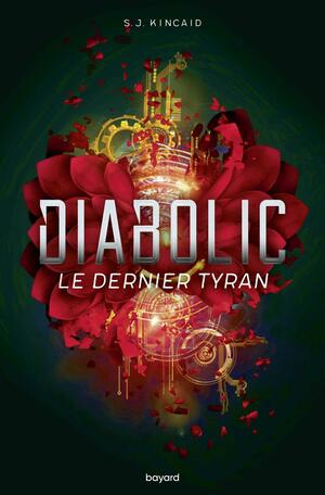 Le Dernier Tyran by S.J. Kincaid