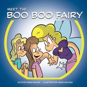 Meet the Boo Boo Fairy by Emma Black