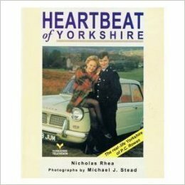 Heartbeat of Yorkshire by Nicholas Rhea, Michael J. Stead