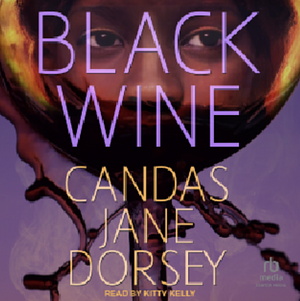 Black Wine by Candas Jane Dorsey