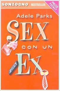 Sex con un ex by Adele Parks