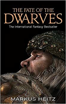 The Fate of the Dwarves by Markus Heitz