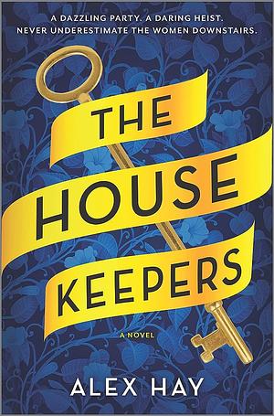 The House Keepers by Alex Hay