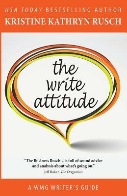 The Write Attitude by Kristine Kathryn Rusch