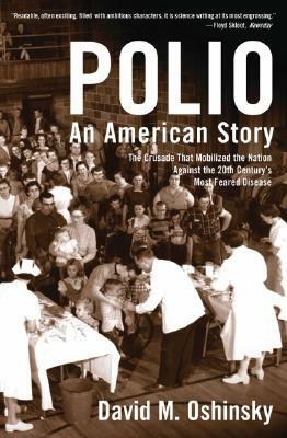 Polio: An American Story by David M. Oshinsky