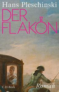 Der Flakon: Roman by Hans Pleschinski