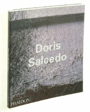 Doris Salcedo by Nancy Princenthal