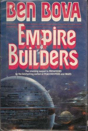 Empire Builders by Ben Bova