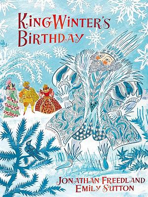 King Winter's Birthday by Jonathan Freedland