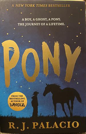 Pony by R.J. Palacio