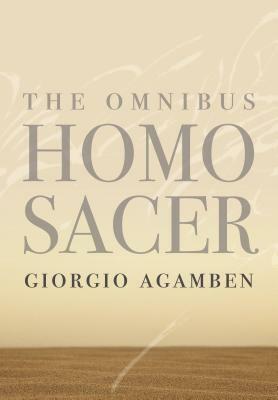 The Omnibus Homo Sacer by Giorgio Agamben