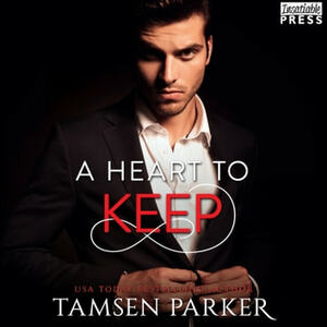 A Heart to Keep by Tamsen Parker