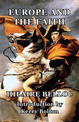 Europe and the Faith by Hilaire Belloc