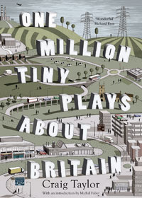 One Million Tiny Plays About Britain by Craig Taylor