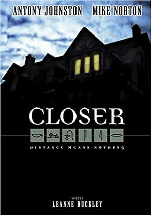 Closer by Mike Norton, Antony Johnston