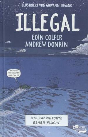 Illegal - Die Geschichte einer Flucht by Eoin Colfer