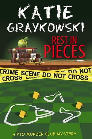 Rest In Pieces by Katie Graykowski