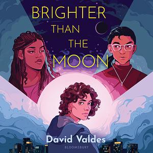 Brighter Than the Moon by David Valdes