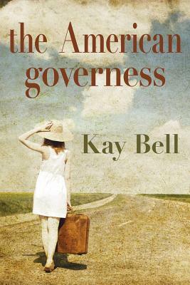 The American Governess by Kay Bell