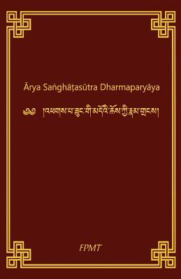 Arya SanghataSutra Dharmaparyaya by Shakyamuni Buddha