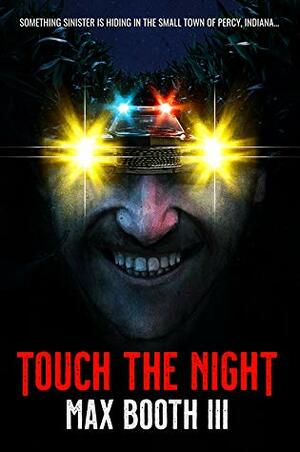 Touch the Night by Max Booth III