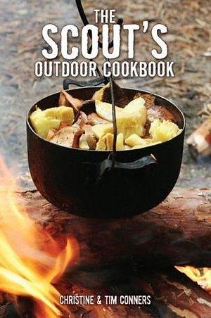 The Scout's Outdoor Cookbook by Christine Conners, Christine Conners