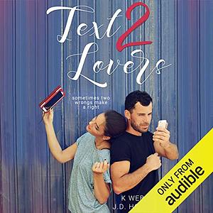 Text 2 Lovers by J.D. Hollyfield, K Webster