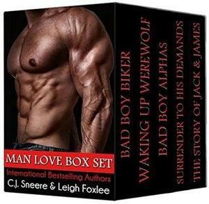 Man Love Box Set by C.J. Sneere, Leigh Foxlee