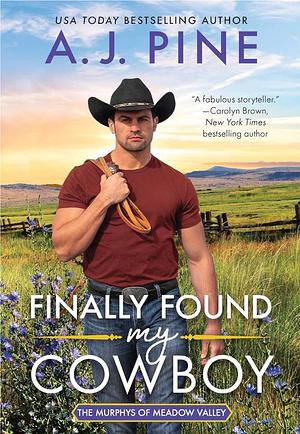 Finally Found My Cowboy by A.J. Pine