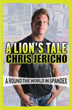Lion's Tale by Chris Jericho