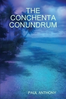 The Conchenta Conundrum by Paul Anthony