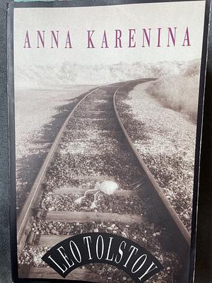 Anna Karenina by Leo Tolstoy