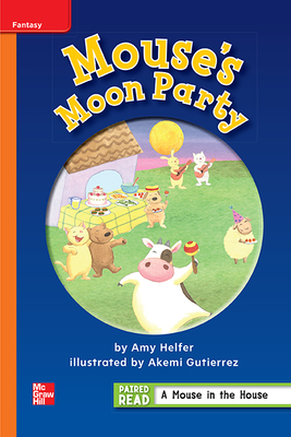 Reading Wonders Leveled Reader Mouse's Moon Party: Approaching Unit 1 Week 3 Grade 1 by 